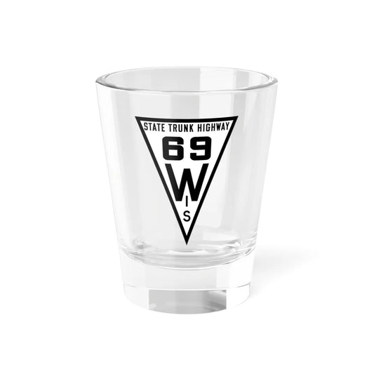 WIS 69 1919 (Wisconsin) (Road Sign) Shot Glass 1.5oz 1.5oz - Go Mug Yourself