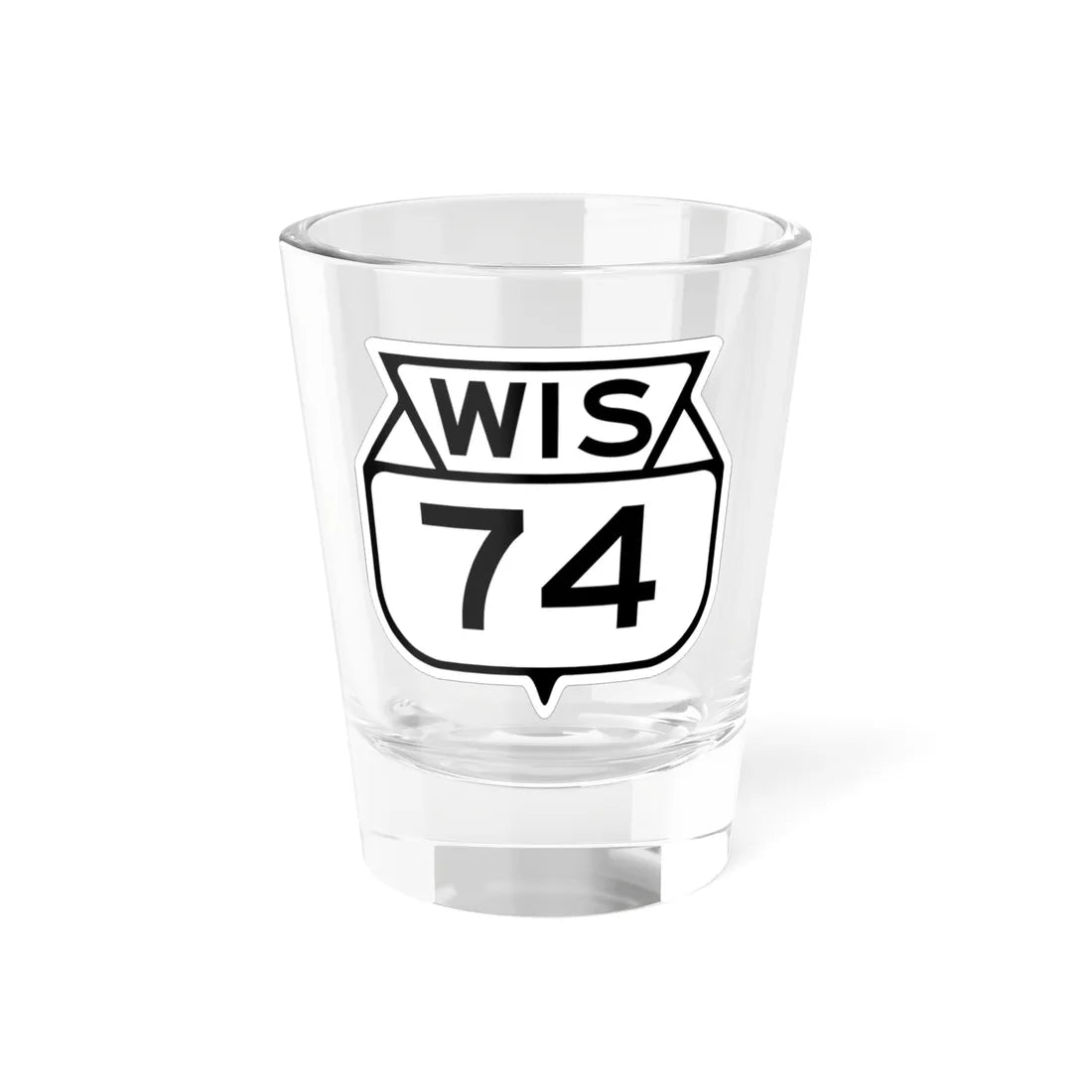 WIS 74 1949 (Wisconsin) (Road Sign) Shot Glass 1.5oz 1.5oz - Go Mug Yourself