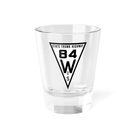 WIS 84 1919 (Wisconsin) (Road Sign) Shot Glass 1.5oz 1.5oz - Go Mug Yourself