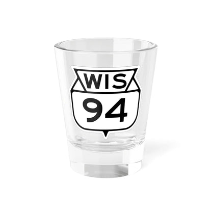 WIS 94 1949 (Wisconsin) (Road Sign) Shot Glass 1.5oz 1.5oz - Go Mug Yourself