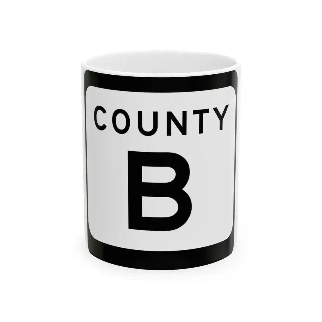 WIS County B (Wisconsin) (Road Sign) White Coffee Mug 11oz - Go Mug Yourself