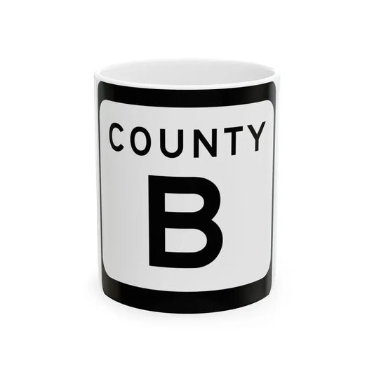 WIS County B (Wisconsin) (Road Sign) White Coffee Mug 11oz - Go Mug Yourself