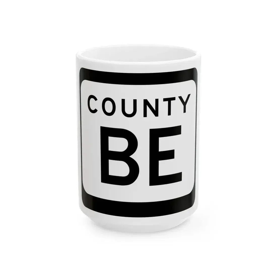 WIS County BE (Wisconsin) (Road Sign) White Coffee Mug 15oz - Go Mug Yourself