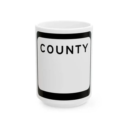 WIS County blank (Wisconsin) (Road Sign) White Coffee Mug 15oz - Go Mug Yourself