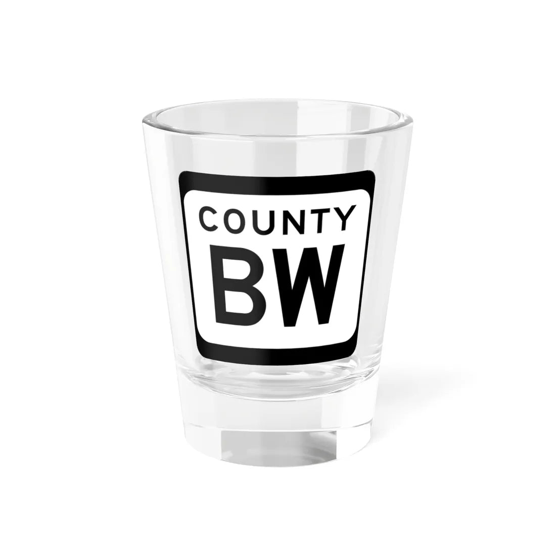 WIS County BW (Wisconsin) (Road Sign) Shot Glass 1.5oz 1.5oz - Go Mug Yourself