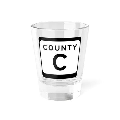WIS County C (Wisconsin) (Road Sign) Shot Glass 1.5oz 1.5oz - Go Mug Yourself