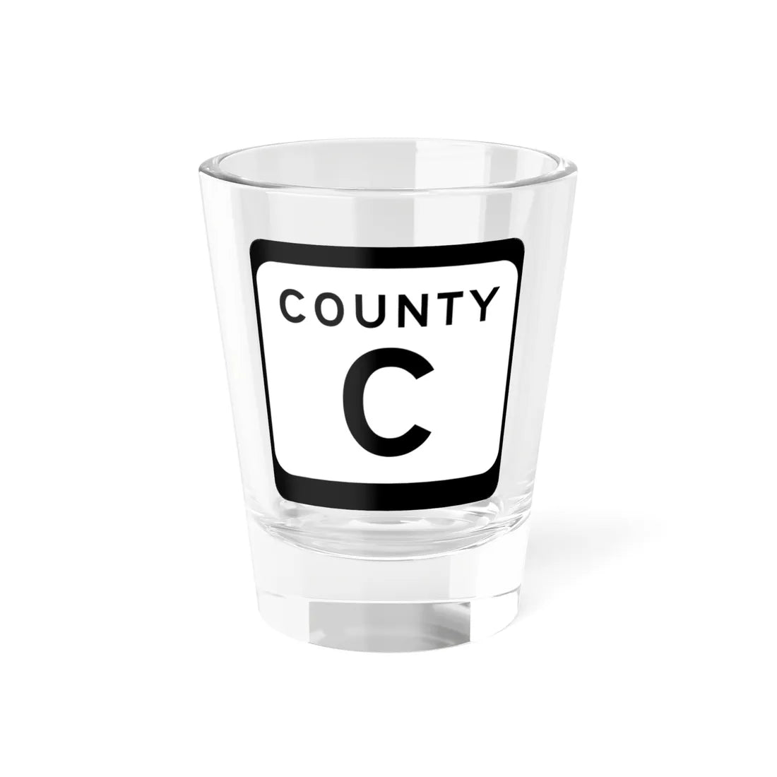 WIS County C (Wisconsin) (Road Sign) Shot Glass 1.5oz - Go Mug Yourself