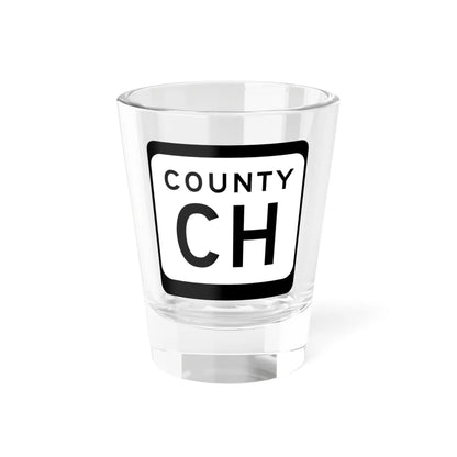 WIS County CH (Wisconsin) (Road Sign) Shot Glass 1.5oz 1.5oz - Go Mug Yourself