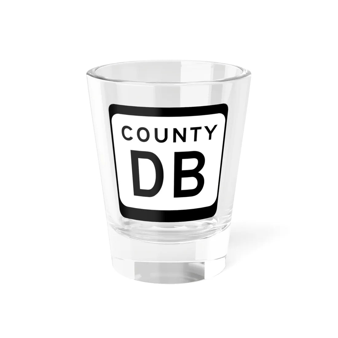 WIS County DB (Wisconsin) (Road Sign) Shot Glass 1.5oz 1.5oz - Go Mug Yourself