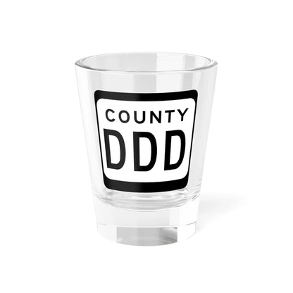 WIS County DDD (Wisconsin) (Road Sign) Shot Glass 1.5oz 1.5oz - Go Mug Yourself