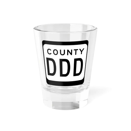 WIS County DDD (Wisconsin) (Road Sign) Shot Glass 1.5oz 1.5oz - Go Mug Yourself