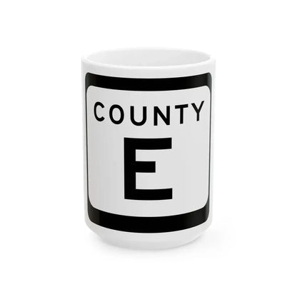 WIS County E (Wisconsin) (Road Sign) White Coffee Mug 15oz - Go Mug Yourself