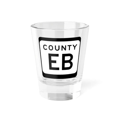 WIS County EB (Wisconsin) (Road Sign) Shot Glass 1.5oz 1.5oz - Go Mug Yourself