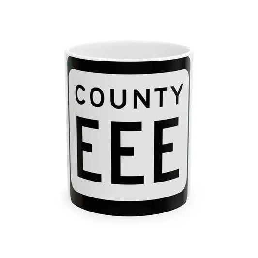 WIS County EEE (Wisconsin) (Road Sign) White Coffee Mug 11oz - Go Mug Yourself