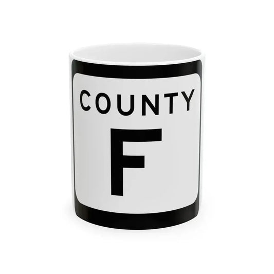 WIS County F (Wisconsin) (Road Sign) White Coffee Mug 11oz - Go Mug Yourself