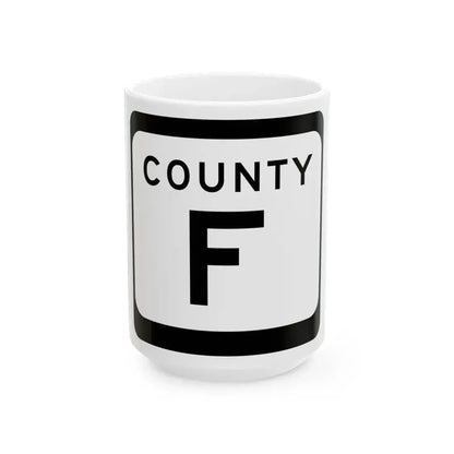 WIS County F (Wisconsin) (Road Sign) White Coffee Mug 15oz - Go Mug Yourself