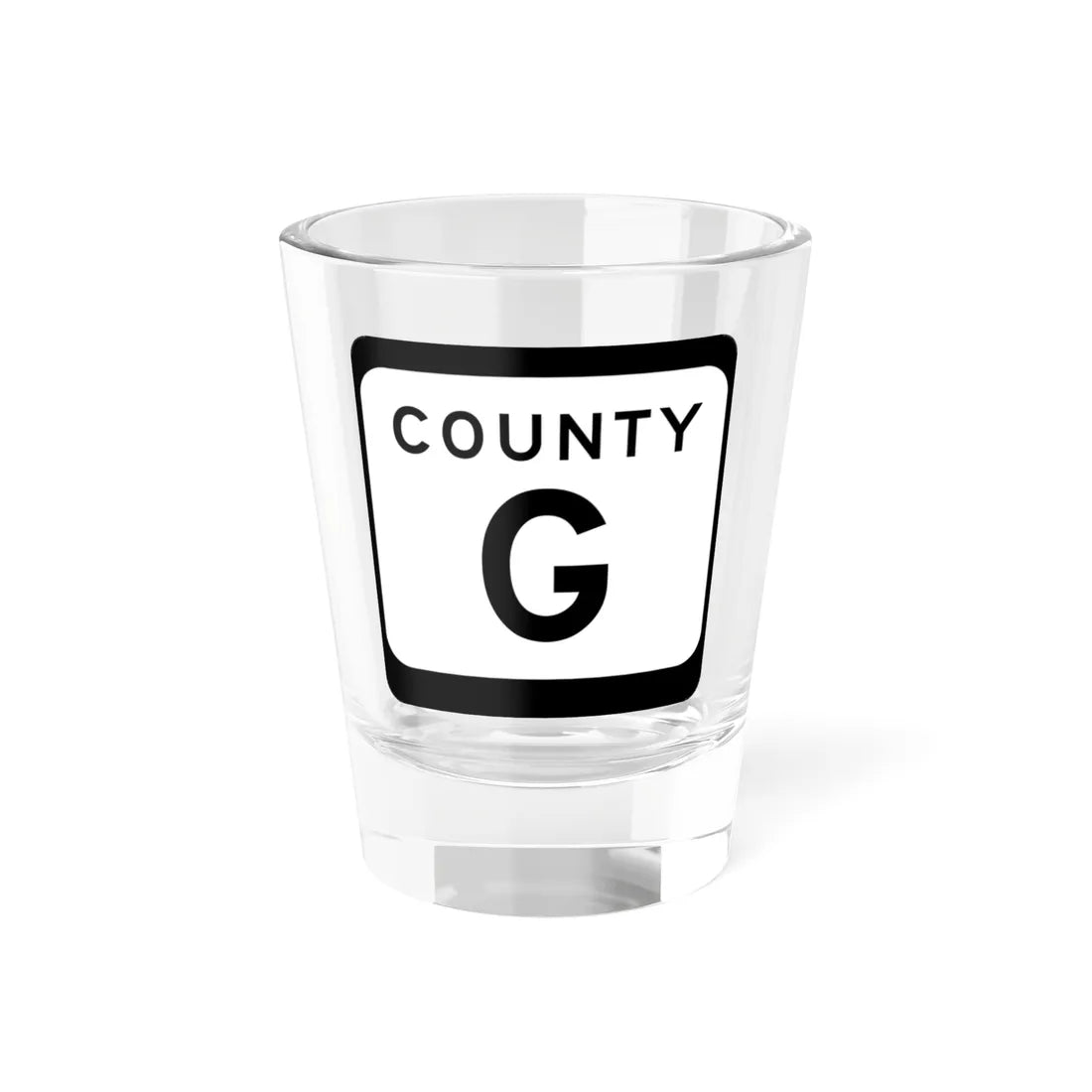 WIS County G (Wisconsin) (Road Sign) Shot Glass 1.5oz 1.5oz - Go Mug Yourself