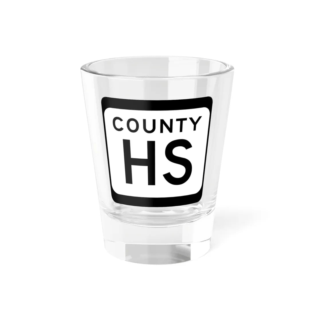 WIS County HS (Wisconsin) (Road Sign) Shot Glass 1.5oz 1.5oz - Go Mug Yourself