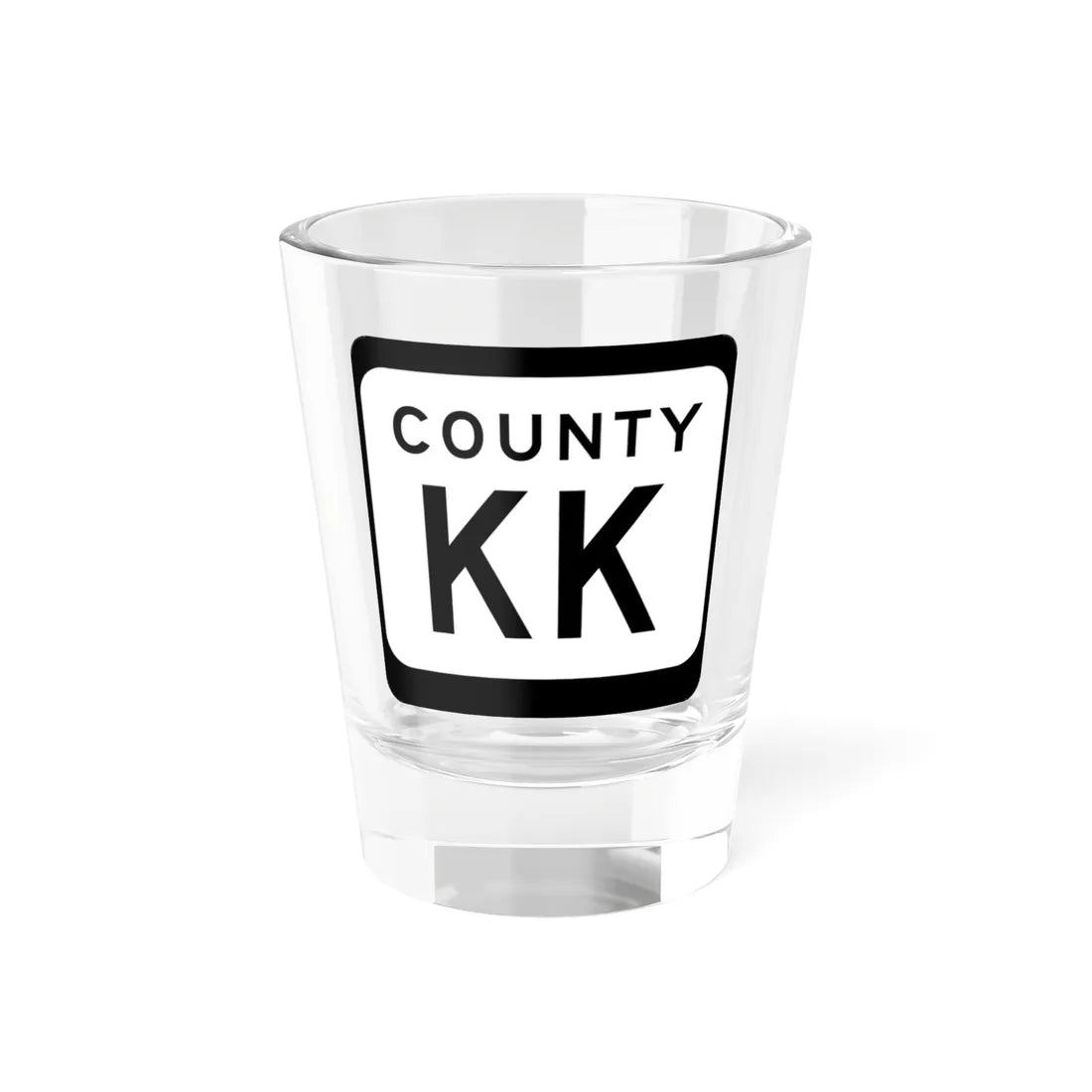 WIS County KK (Wisconsin) (Road Sign) Shot Glass 1.5oz 1.5oz - Go Mug Yourself