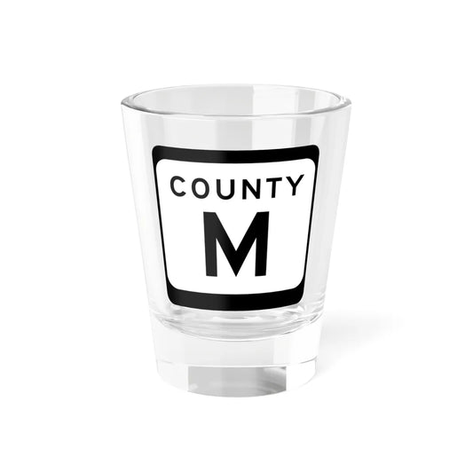 WIS County M (Wisconsin) (Road Sign) Shot Glass 1.5oz 1.5oz - Go Mug Yourself
