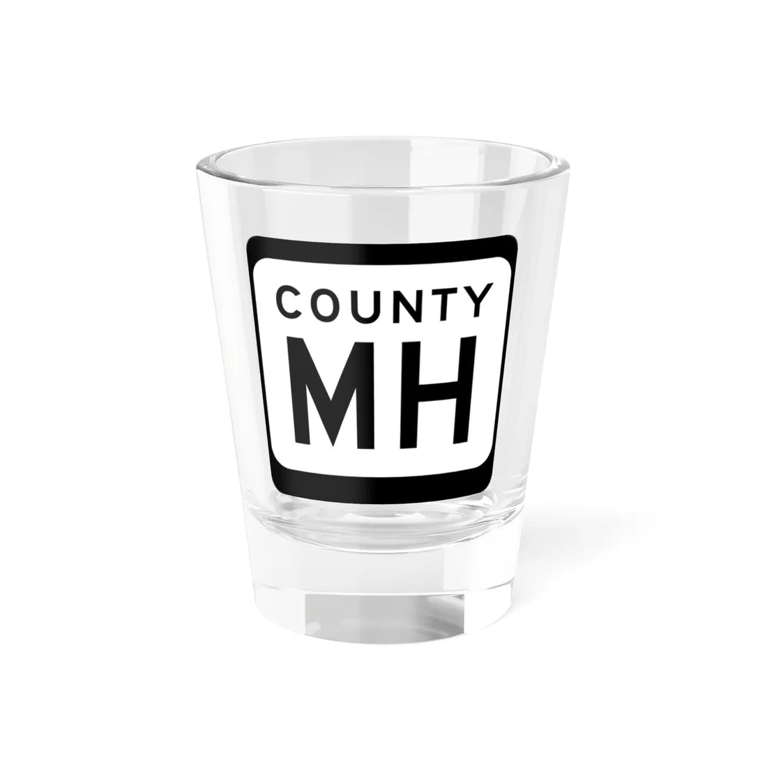 WIS County MH (Wisconsin) (Road Sign) Shot Glass 1.5oz 1.5oz - Go Mug Yourself
