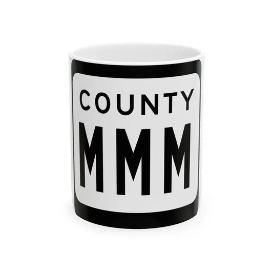 WIS County MMM (Wisconsin) (Road Sign) White Coffee Mug 11oz - Go Mug Yourself