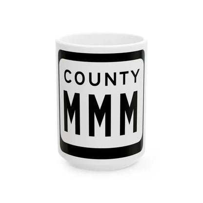 WIS County MMM (Wisconsin) (Road Sign) White Coffee Mug 15oz - Go Mug Yourself