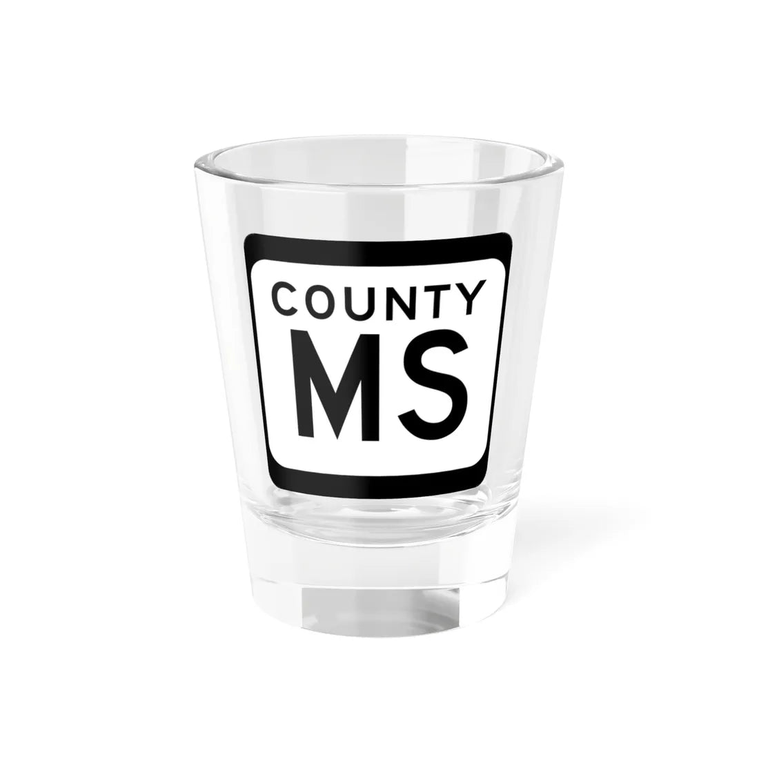 WIS County MS (Wisconsin) (Road Sign) Shot Glass 1.5oz 1.5oz - Go Mug Yourself