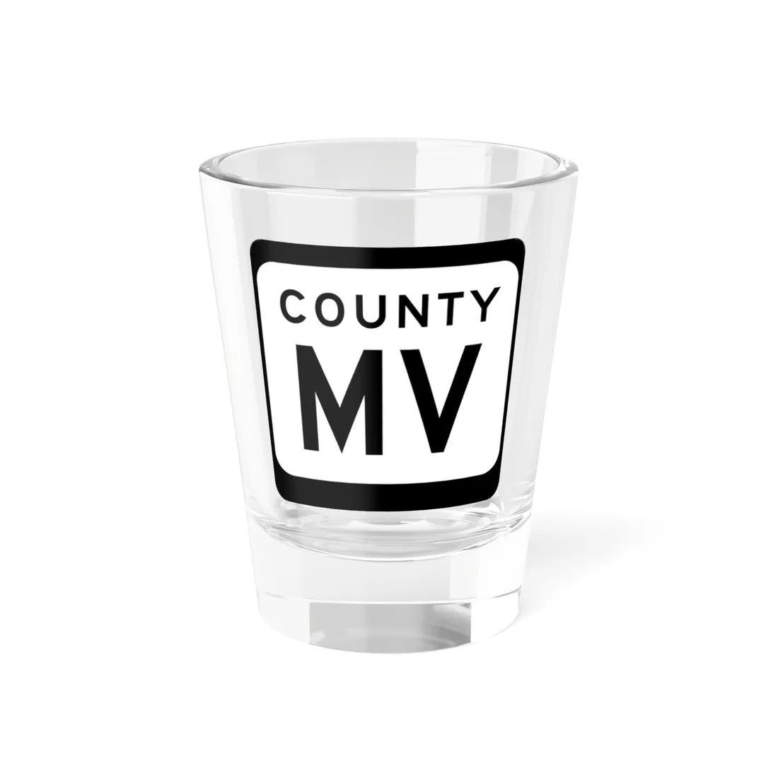 WIS County MV (Wisconsin) (Road Sign) Shot Glass 1.5oz 1.5oz - Go Mug Yourself