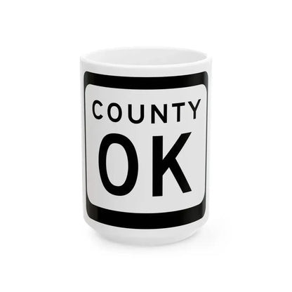 WIS County OK (Wisconsin) (Road Sign) White Coffee Mug 15oz - Go Mug Yourself