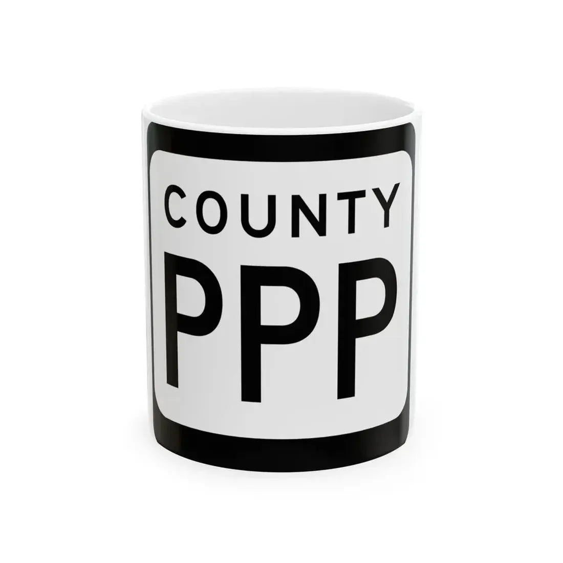 WIS County PPP (Wisconsin) (Road Sign) White Coffee Mug 11oz - Go Mug Yourself