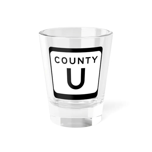 WIS County U (Wisconsin) (Road Sign) Shot Glass 1.5oz 1.5oz - Go Mug Yourself