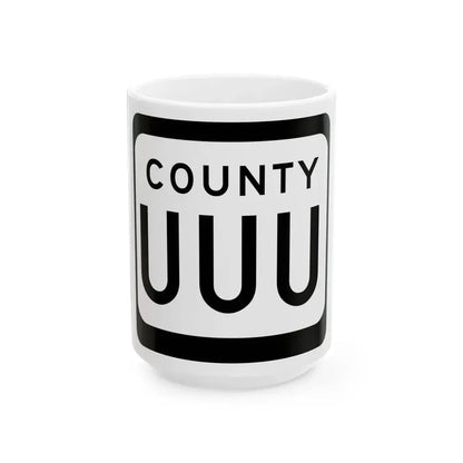 WIS County UUU (Wisconsin) (Road Sign) White Coffee Mug 15oz - Go Mug Yourself