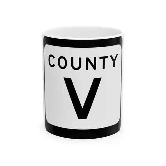 WIS County V (Wisconsin) (Road Sign) White Coffee Mug 11oz - Go Mug Yourself