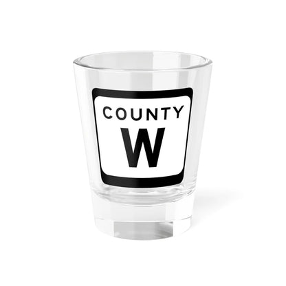 WIS County W (Wisconsin) (Road Sign) Shot Glass 1.5oz 1.5oz - Go Mug Yourself