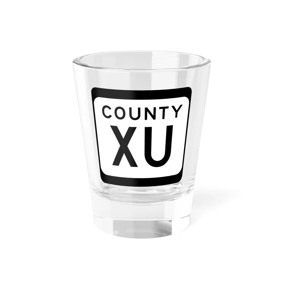 WIS County XU (Wisconsin) (Road Sign) Shot Glass 1.5oz 1.5oz - Go Mug Yourself