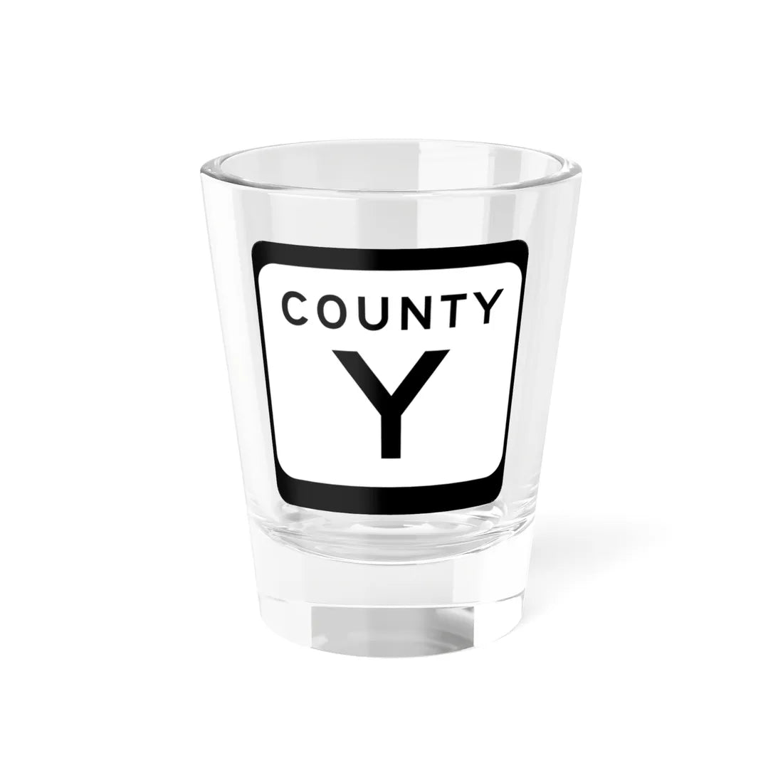 WIS County Y (Wisconsin) (Road Sign) Shot Glass 1.5oz 1.5oz - Go Mug Yourself