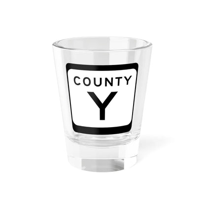 WIS County Y (Wisconsin) (Road Sign) Shot Glass 1.5oz 1.5oz - Go Mug Yourself