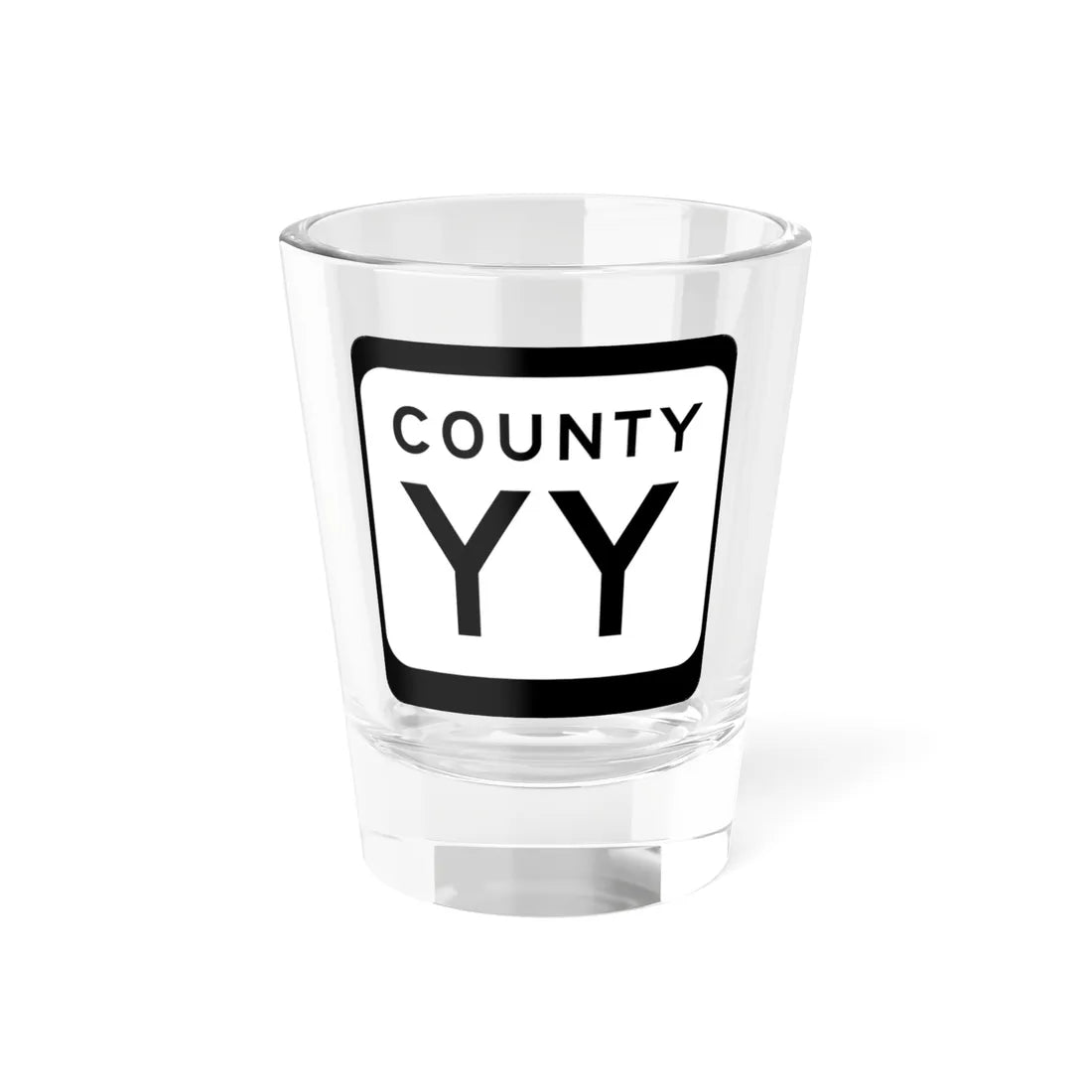 WIS County YY (Wisconsin) (Road Sign) Shot Glass 1.5oz 1.5oz - Go Mug Yourself