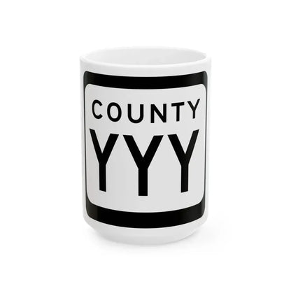 WIS County YYY (Wisconsin) (Road Sign) White Coffee Mug 15oz - Go Mug Yourself