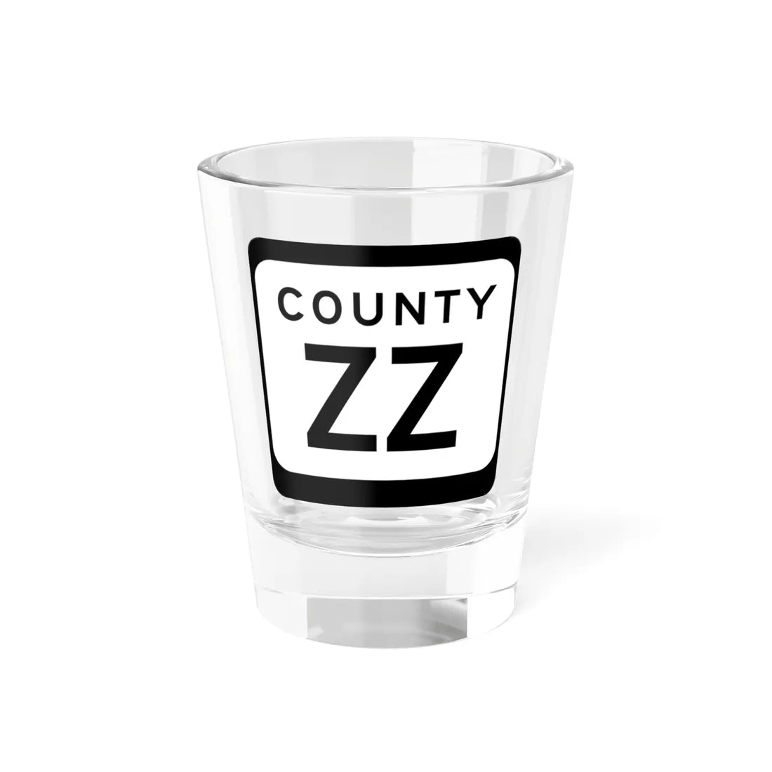 WIS County ZZ (Wisconsin) (Road Sign) Shot Glass 1.5oz 1.5oz - Go Mug Yourself