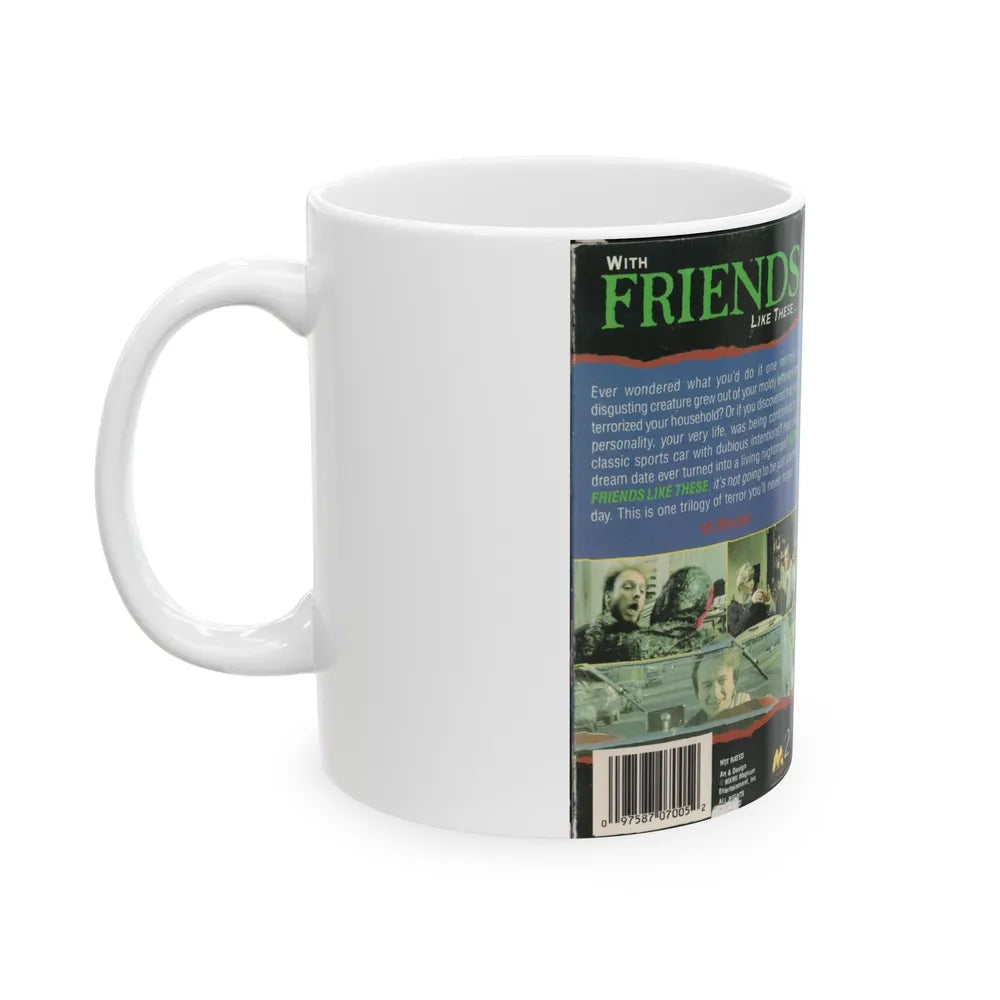 WITH FRIENDS LIKE THESE (VHS COVER) - White Coffee Mug-Go Mug Yourself