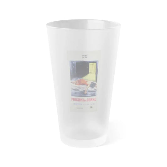 WOMEN'S PRISON (ITALIAN) 1955 Movie Poster - Frosted Pint Glass 16oz 16oz Frosted - Go Mug Yourself