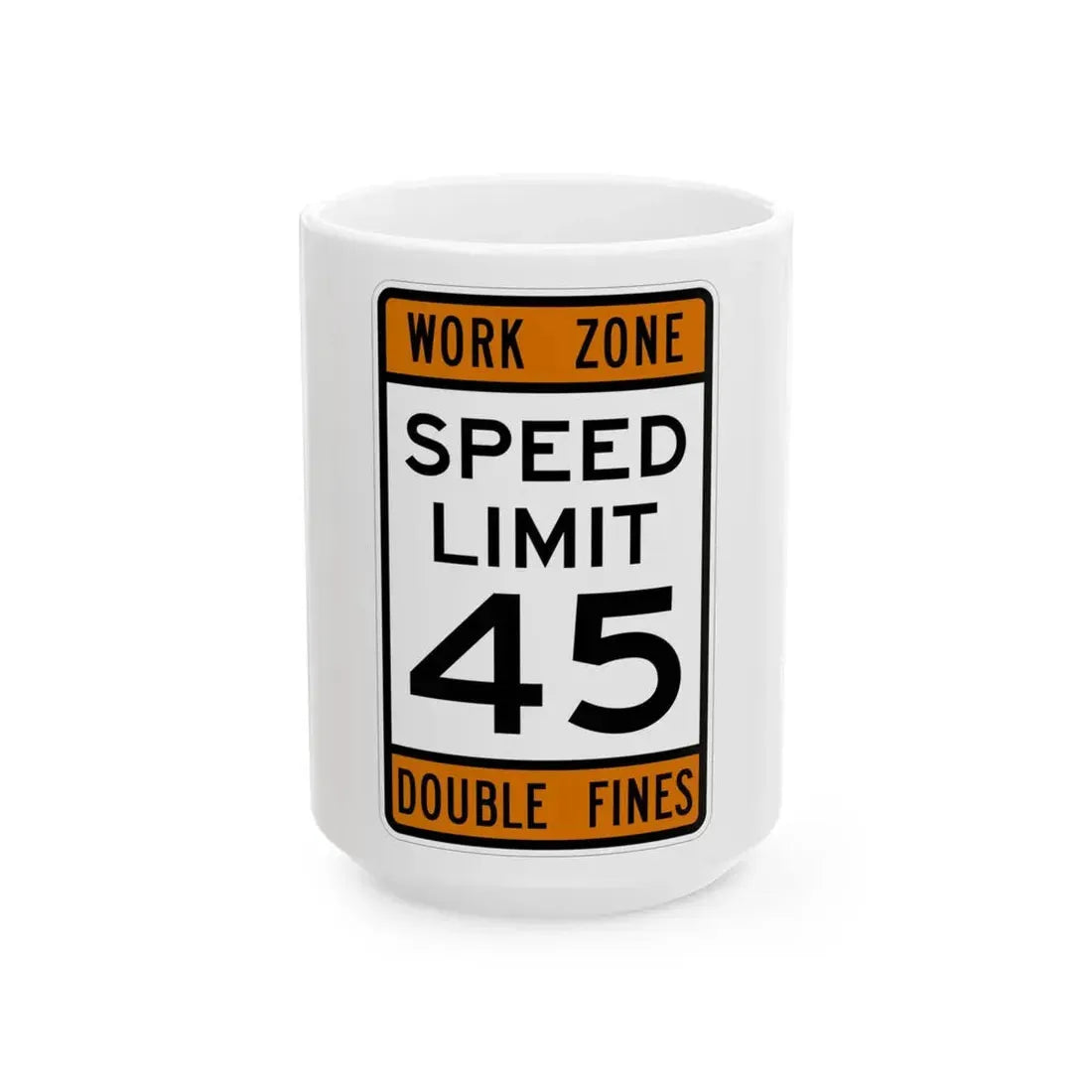 WORK ZONE SPEED LIMIT MUTCD-AK R2-100 (Alaska) (Road Sign) White Coffee Mug 15oz - Go Mug Yourself