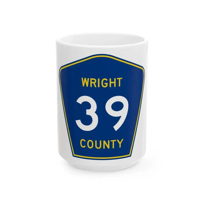 Wright County Route 39 (Minnesota) (Road Sign) White Coffee Mug 15oz - Go Mug Yourself