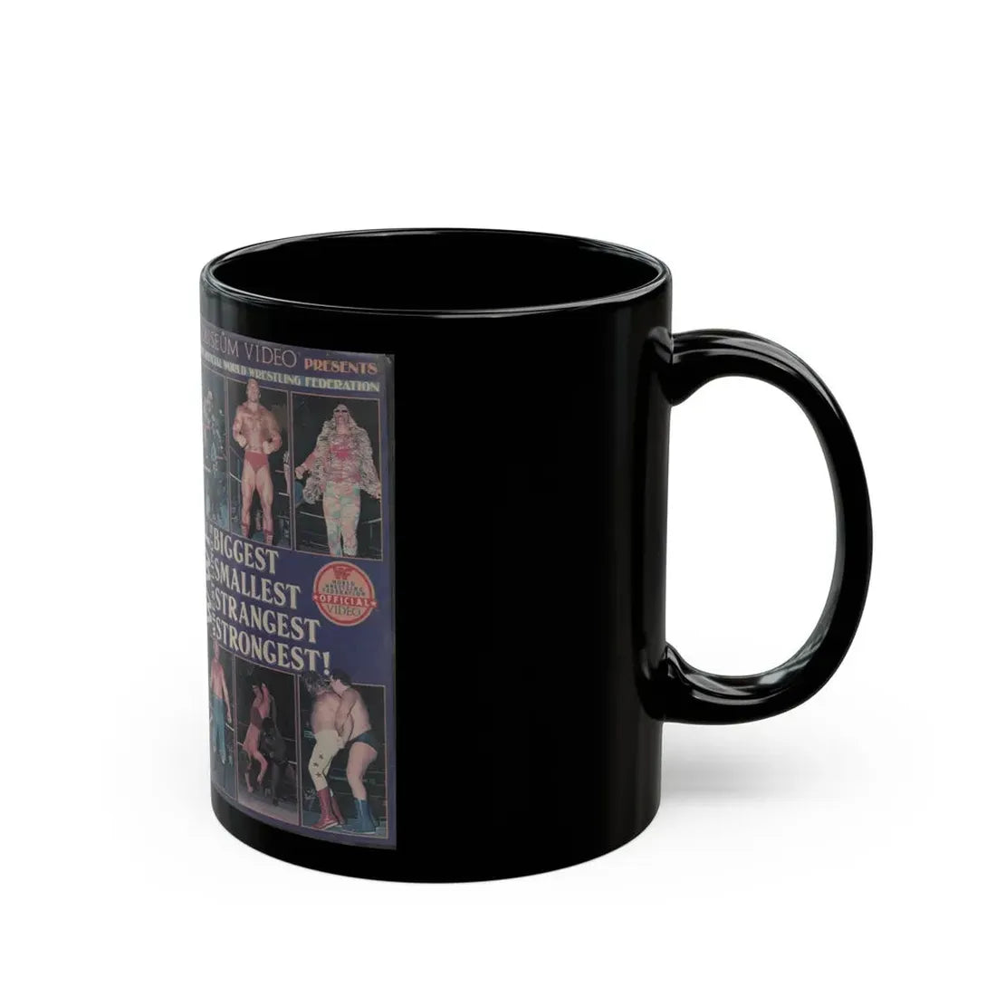 WWF WRESTLINGS BIGGEST SMALLEST STRANGEST STRONGEST (VHS COVER) - Black Coffee Mug - Go Mug Yourself