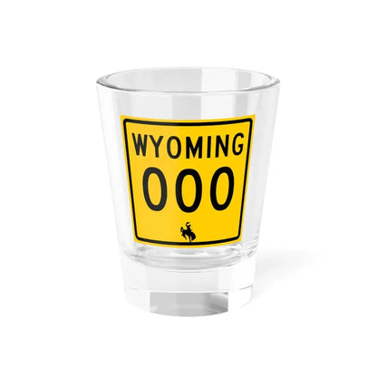 WY-000 (Wyoming) (Road Sign) Shot Glass 1.5oz 1.5oz - Go Mug Yourself
