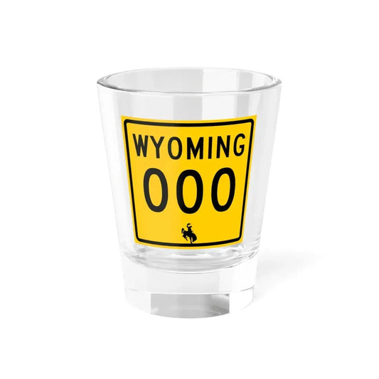 WY-000 (Wyoming) (Road Sign) Shot Glass 1.5oz 1.5oz - Go Mug Yourself