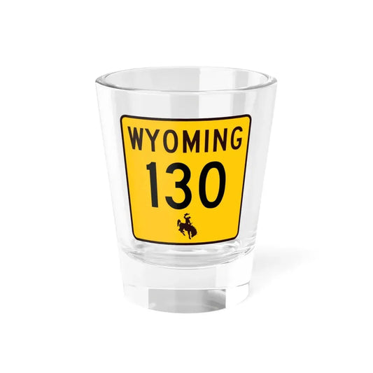 WY-130 (Wyoming) (Road Sign) Shot Glass 1.5oz 1.5oz - Go Mug Yourself