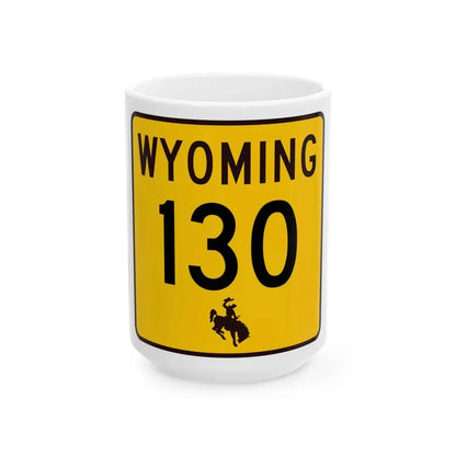 WY-130 (Wyoming) (Road Sign) White Coffee Mug 15oz - Go Mug Yourself